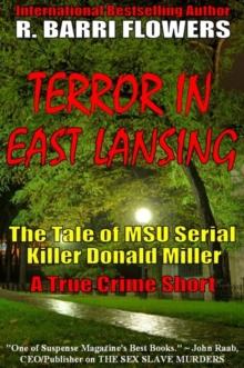 Terror in East Lansing: The Tale of MSU Serial Killer Donald Miller (A True Crime Short)