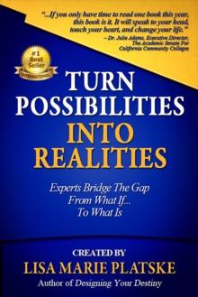 Turn Possibilities into Realities: Experts Bridge the Gap from a What If... Into a What Is