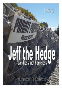 Jeff the Hedge: Landless Not Homeless