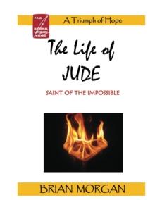 Life of Jude: Saint of the Impossible