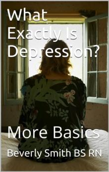 What Exactly Is Depression? More Basics