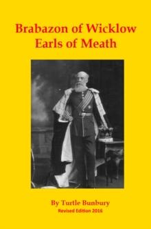 Brabazons of Kilruddery Co Wicklow: The Earls of Meath