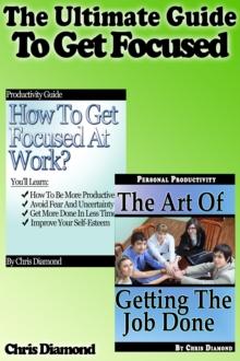 Ultimate Guide To Get Focused