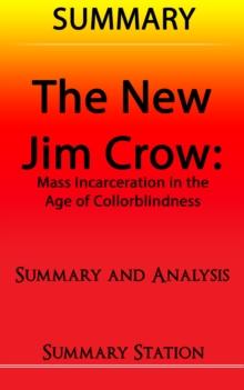 New Jim Crow: Mass Incarceration in the Age of Colorblindness | Summary