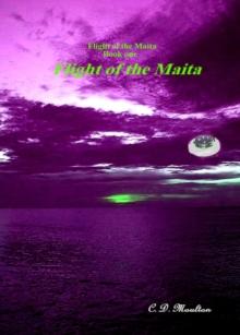 Flight of the Maita Book one: Flight of the Maita