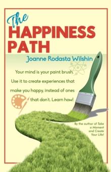 Happiness Path: Your Mind is Your Paint Brush