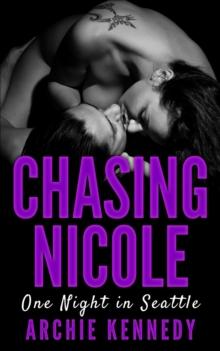 Chasing Nicole: One Night in Seattle