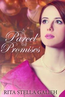 Parcel of Promises: Victoriana Trilogy, Book III