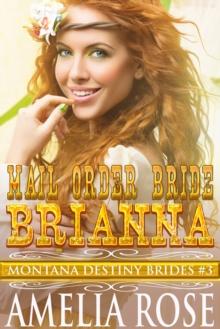 Mail Order Bride Brianna (Montana Destiny Brides, Book 3)