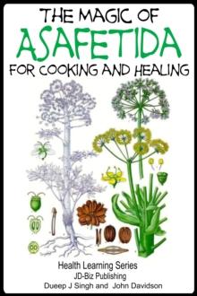 Magic of Asafetida For Cooking and Healing