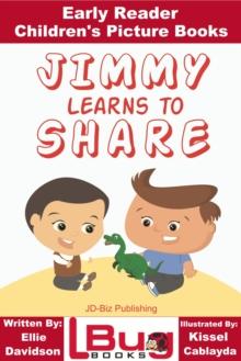 Jimmy Learns to Share: Early Reader - Children's Picture Books