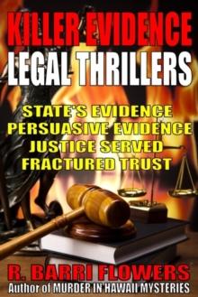 Killer Evidence Legal Thrillers 4-Book Bundle: State's Evidence\Persuasive Evidence\Justice Served\Fractured Trust