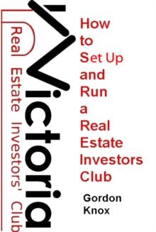 How To Set Up And Run A Real Estate Investors Club