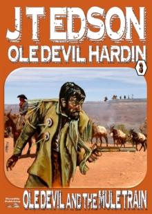 Ole Devil Hardin 3: Ole Devil and the Mule Train