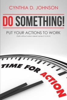 Do Something! Put Your Actions To Work