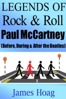 Legends of Rock & Roll - Paul McCartney (Before, During & After the Beatles)