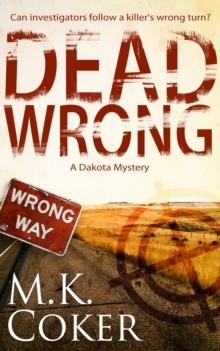 Dead Wrong: A Dakota Mystery