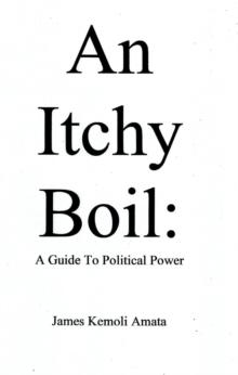 Itchy Boil: A Guide To Political Power