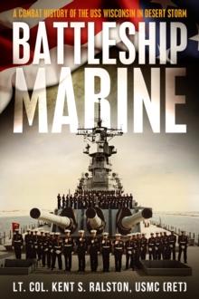 Battleship Marine-A Combat History of the USS Wisconsin in Desert Storm