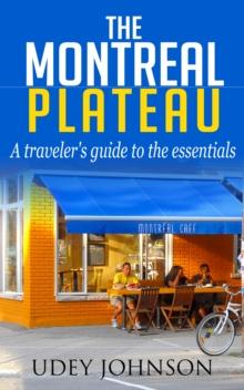 Montreal Plateau: A traveler's guide to the essentials