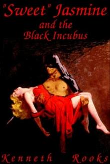 "Sweet" Jasmine and the Black Incubus