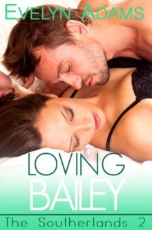 Loving Bailey: The Southerlands 2