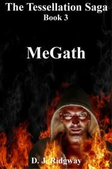 Tessellation Saga, book three. MeGath