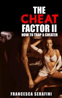 Cheat Factor II: How to TRAP a Cheater