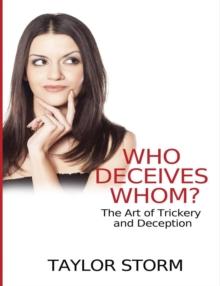 Who Deceives Whom? The Art of Trickery and Deception