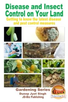 Disease and Insect Control on Your Land: Getting to Know the Latest Disease and Pest Control Measures