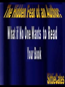 Hidden Fear of an Author: What if No One Wants to Read Your Book?