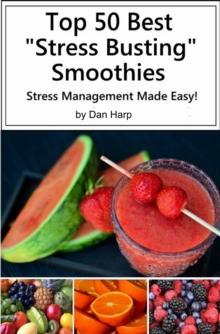 Top 50 Best Stress Busting Smoothies