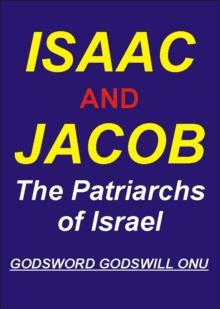 Isaac and Jacob, the Patriarchs of Israel