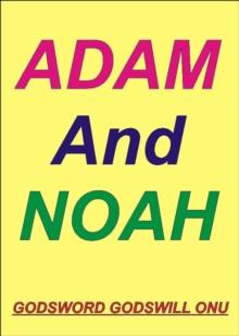 Adam, the First Man, and Noah, God's Favourite