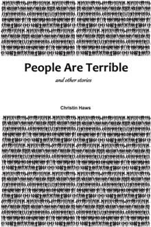 People Are Terrible and Other Stories