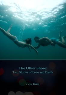 Other Shore: Two Stories of Love and Death