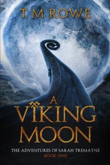 Viking Moon : The Adventures of Sarah Tremayne, #1