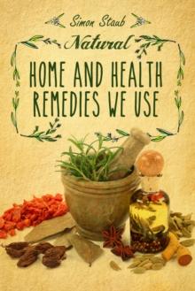 Natural Home and Health Remedies We Use