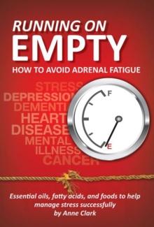 Running On Empty How to Avoid Adrenal Fatigue