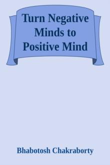 Turn Negative Minds to Positive Mind