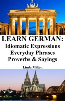 Learn German: Idiomatic Expressions - Everyday Phrases - Proverbs & Sayings