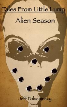 Tales From Little Lump: Alien Season