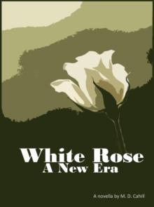 White Rose A New Era