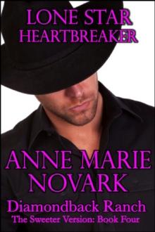 Lone Star Heartbreaker: The Sweeter Version: Book Four