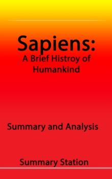 Sapiens: A Brief History of Humankind | Summary and Analysis