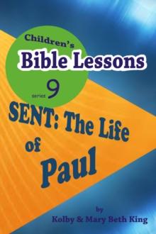 Children's Bible Lessons: The Life of Paul