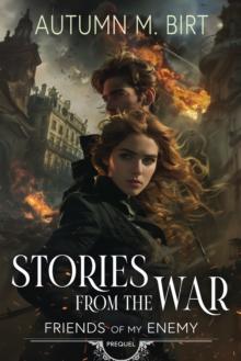 Stories From the War: Romance into the Apocalypse