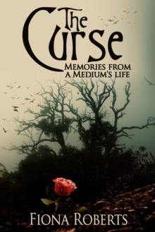 Curse. Memories From a Medium's Life