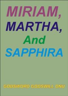 Miriam, Martha, and Sapphira