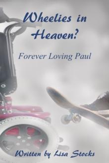 Wheelies In Heaven ? Forever Loving Paul